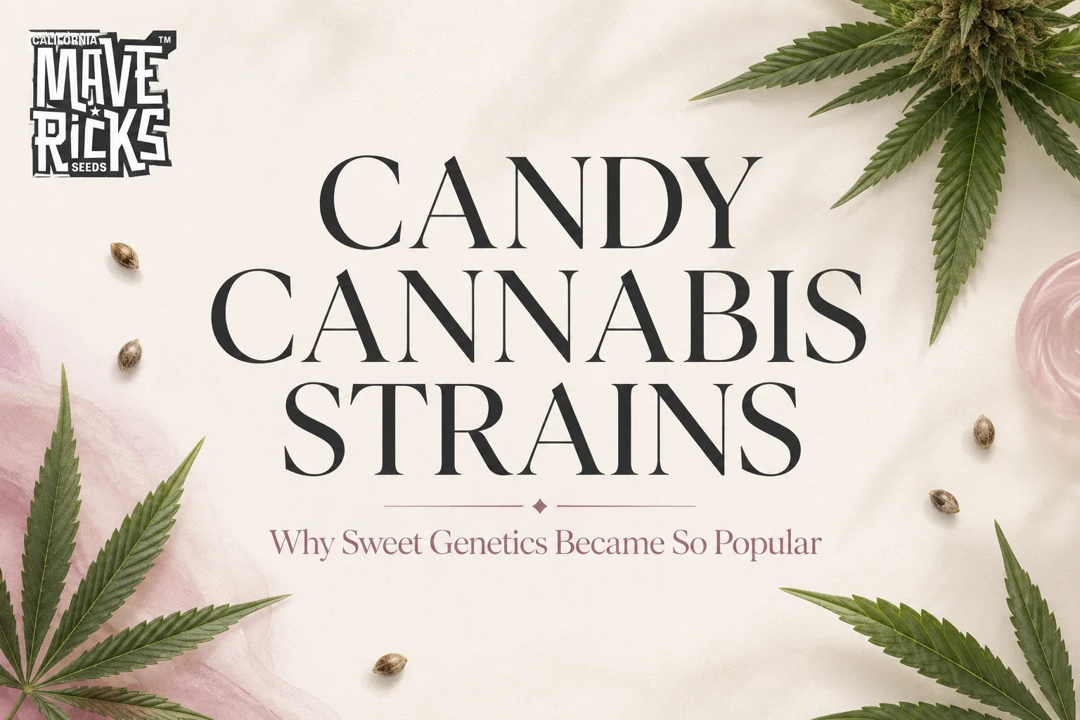 Candy Cannabis Strains: Why Sweet Genetics Became So Popular